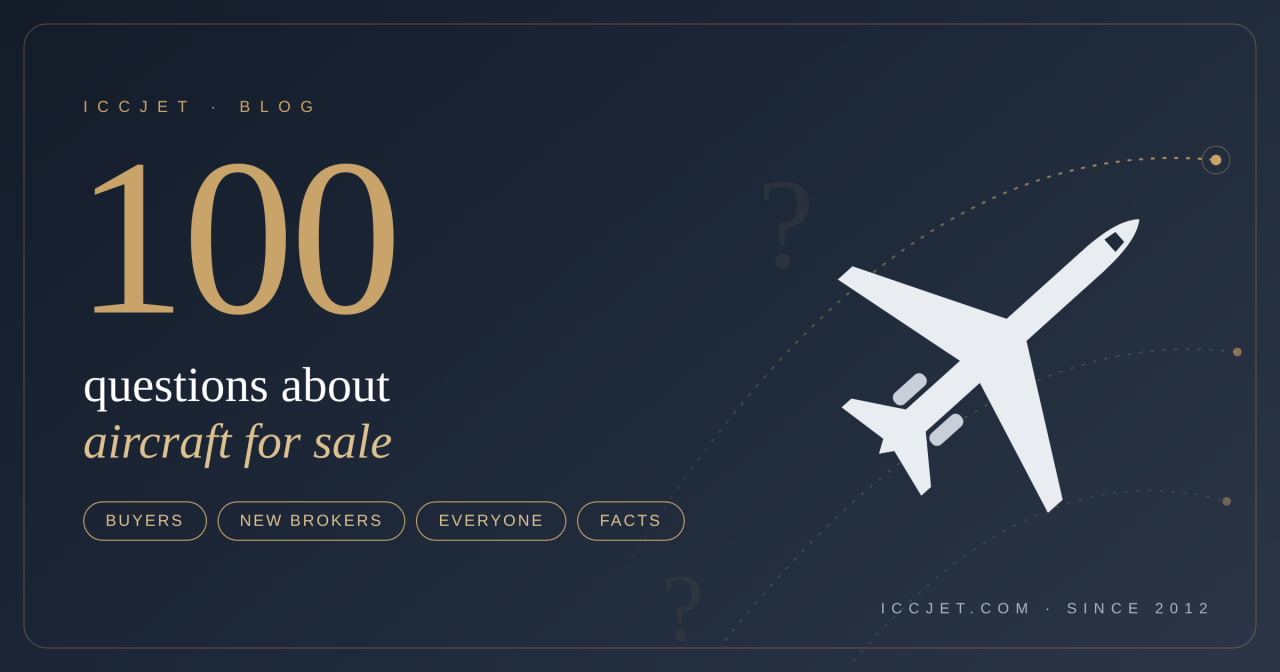 Aircraft for Sale: 100 Questions Buyers, Brokers and Everyone Ask | ICCJET
